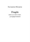 Fragile. 5 pieces for piano